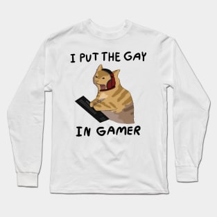I put the gay in gamer Long Sleeve T-Shirt